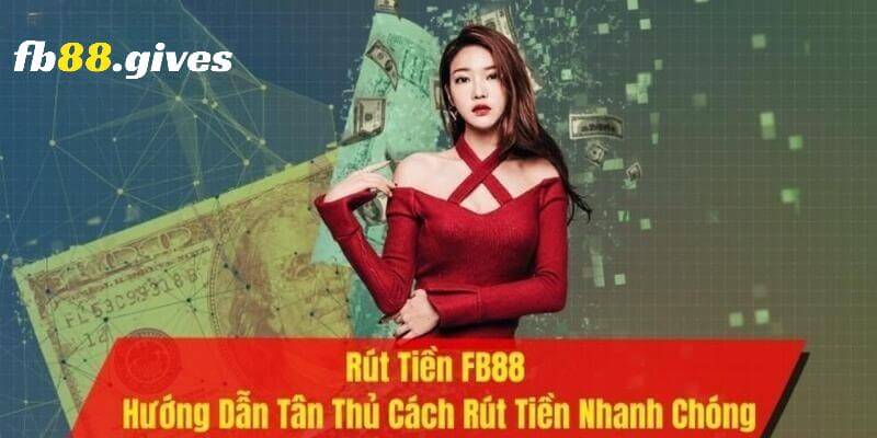 Quy trình rút tiền FB88 đơn giản chỉ qua 3 bước